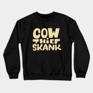 Cow thief Skank - Dub Reggae Hymne -  Lee Scratch Perry Crewneck Sweatshirt